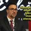 Sivasspor’da başarılı işlere imza atacağız!