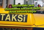 Taksilerdeki yeni düzenleme son tarih belli! Artık zorunlu oluyor