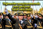 Teğmenler soruşturmasında yeni gelişme! Tarih belli oldu!