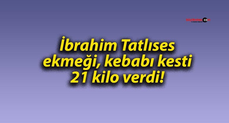 İbrahim Tatlıses ekmeği, kebabı kesti 21 kilo verdi!