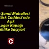 Şeyh Şamil Mahallesi Göktürk Caddesi’nde Açık Logar Kapağı Tehlike Saçıyor!