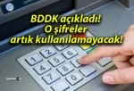 BDDK açıkladı! O şifreler artık kullanılamayacak!