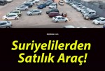 Suriyelilerden Satılık Araç!