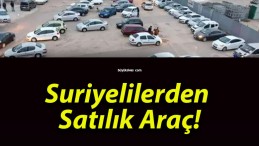 Suriyelilerden Satılık Araç!