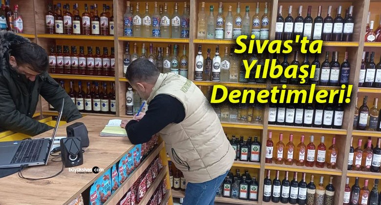 Sivas’ta Yılbaşı Denetimleri!