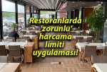 Restoranlarda ‘zorunlu’ harcama limiti uygulaması!