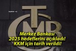 Merkez Bankası 2025 hedeflerini açıkladı! KKM için tarih verildi!