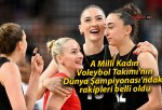 A Milli Kadın Voleybol Takımı’nın Dünya Şampiyonası’ndaki rakipleri belli oldu