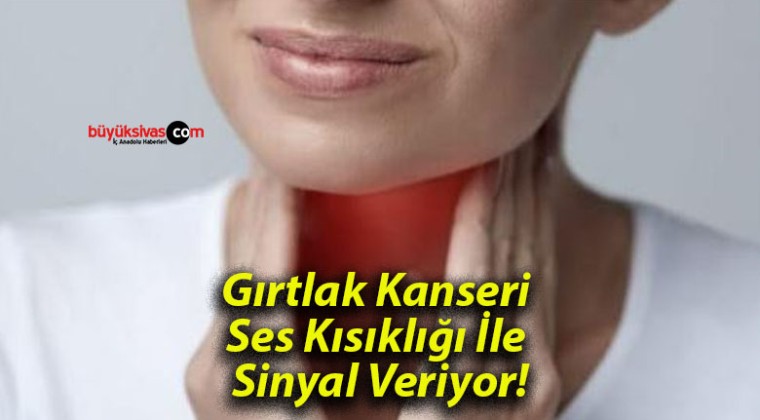 Gırtlak Kanseri Ses Kısıklığı İle Sinyal Veriyor!