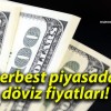 Serbest piyasada döviz fiyatları!