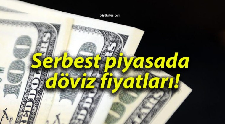 Serbest piyasada döviz fiyatları!