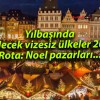 Yılbaşında gidilecek vizesiz ülkeler 2024! Rota: Noel pazarları…