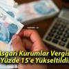 Asgari Kurumlar Vergisi Yüzde 15’e Yükseltildi!