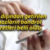 Yurt dışından getirilen cihazların bandrol ücretleri belli oldu