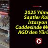 2025 Yılına Saatler Kala İstasyon Caddesinde MGV ve AGD’den Yürüyüş!