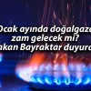 Ocak ayında doğalgaza zam gelecek mi? Bakan Bayraktar duyurdu