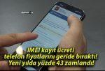 IMEI kayıt ücreti telefon fiyatlarını geride bıraktı! Yeni yılda yüzde 43 zamlandı!