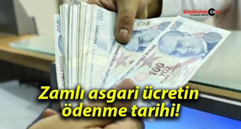 Zamlı asgari ücretin ödenme tarihi!