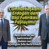 Cumhurbaşkanı Erdoğan’dan Boji Fabrikası Paylaşımı! Sivas’ta Açılan Fabrikaya Vurgu!