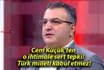 Cem Küçük’ten o ihtimale sert tepki! Türk milleti kabul etmez!