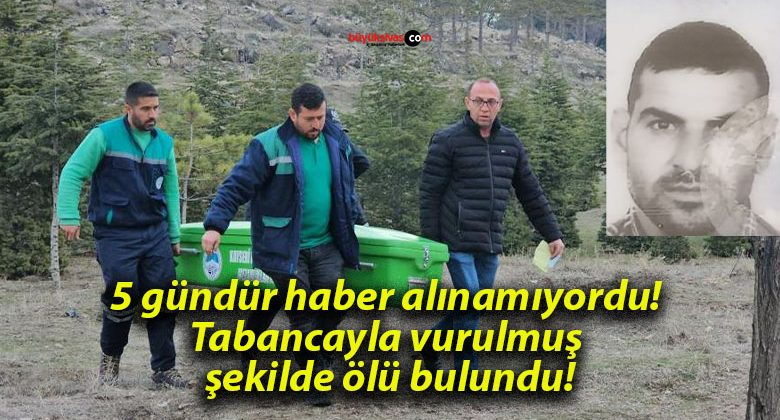 5 gündür haber alınamıyordu! Tabancayla vurulmuş şekilde ölü bulundu!