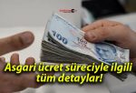 Asgari ücret süreciyle ilgili tüm detaylar!