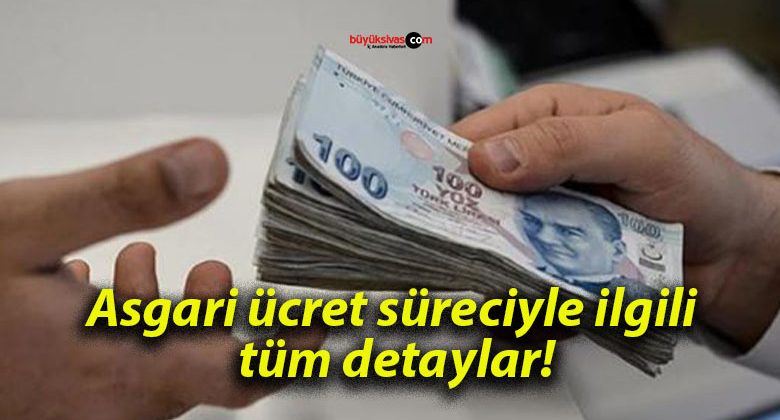 Asgari ücret süreciyle ilgili tüm detaylar!