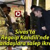 Sivas’ta Regaip Kandili’nde vatandaşlara salep ikramı!