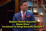 Beyazıt Öztürk duyurdu! Beyaz Show ne zaman ve hangi kanalda başlıyor?