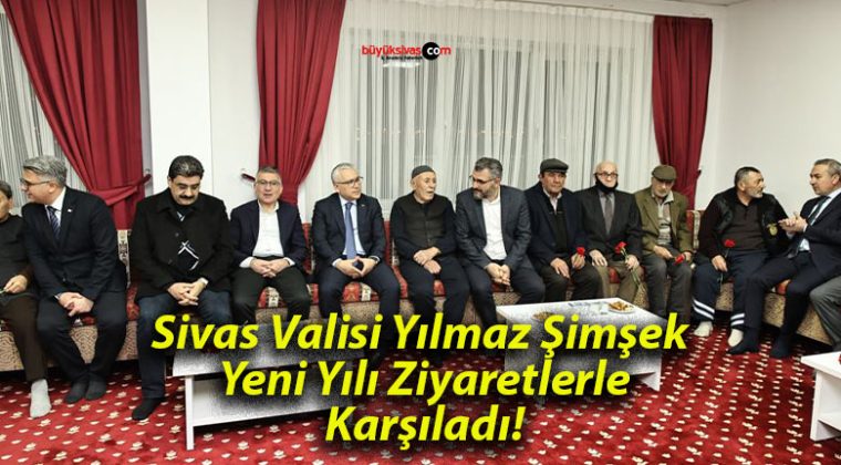 Sivas Valisi Yılmaz Şimşek Yeni Yılı Ziyaretlerle Karşıladı!