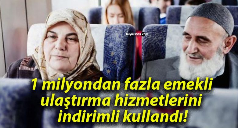 1 milyondan fazla emekli ulaştırma hizmetlerini indirimli kullandı!