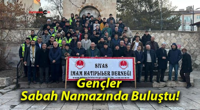 Gençler Sabah Namazında Buluştu!