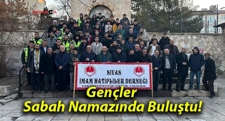 Gençler Sabah Namazında Buluştu!