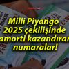 Milli Piyango 2025 çekilişinde amorti kazandıran numaralar!