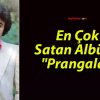 En Çok Satan Albüm: “Prangalar”