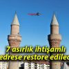 7 asırlık ihtişamlı medrese restore edilecek!