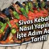 Sivas Kebabı Nasıl Yapılır? İşte Adım Adım Tarifi!