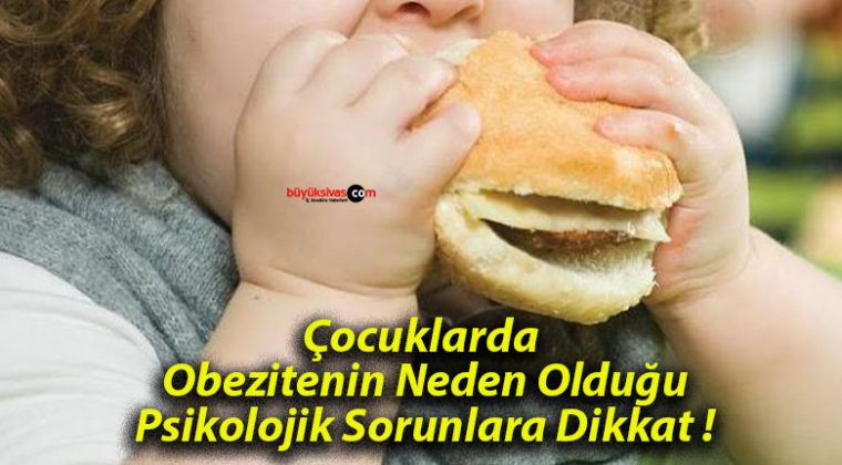 Çocuklarda Obezitenin Neden Olduğu Psikolojik Sorunlara Dikkat !