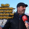 Trafik Cezalarına Zam Geldi! Sivaslılar Ne Düşünüyor?