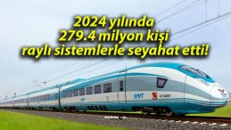 2024 yılında 279.4 milyon kişi raylı sistemlerle seyahat etti!