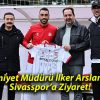 İl Emniyet Müdürü İlker Arslan’dan Sivasspor’a Ziyaret!