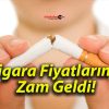 Sigara Fiyatlarına Zam Geldi!